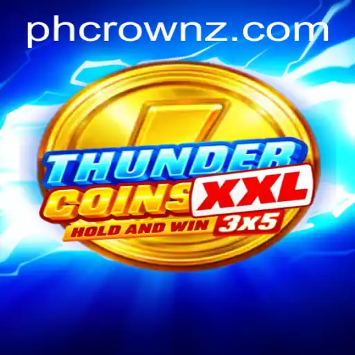 Exploring the Thrilling World of ThunderCoinsXxl and Its Mysterious PH Crown